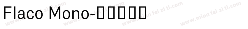Flaco Mono字体转换
